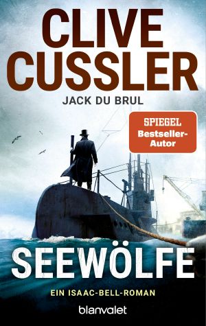 [Isaac Bell 13] • Seewölfe